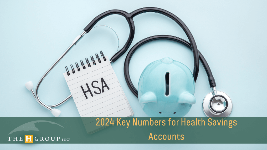 2024 Key Numbers for HSAs The H Group, Salem